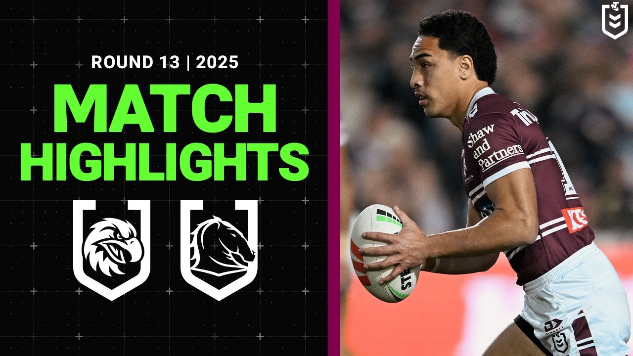 NRL Highlights | NRL Match Highlights 2025 | Sea Eagles v Broncos | Round 13