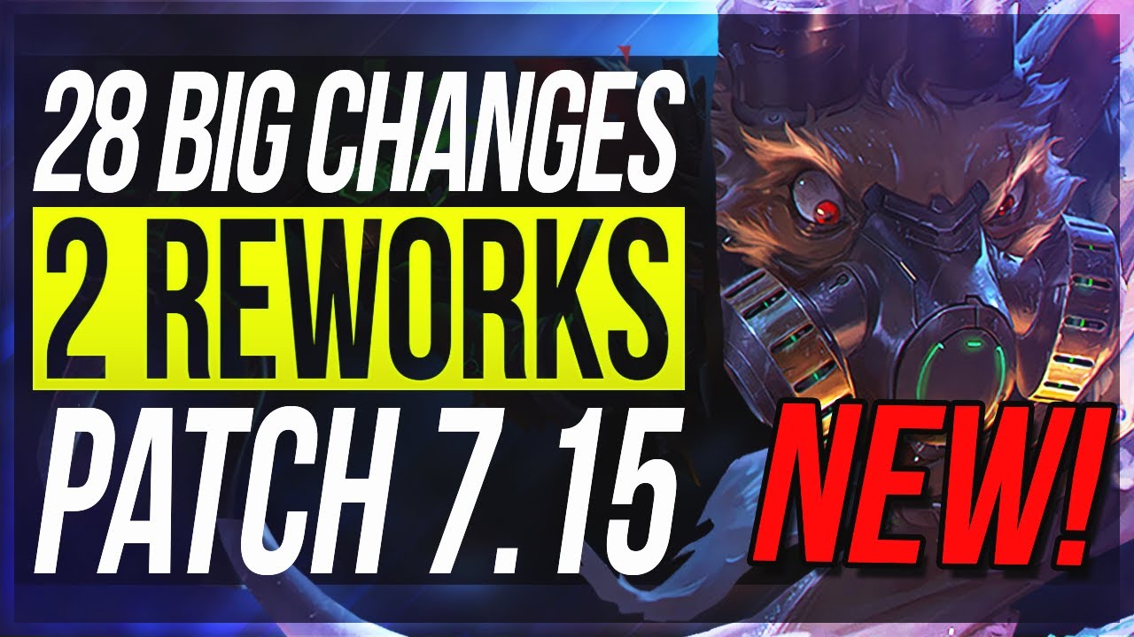 23 BUFFS/NERFS & 2 REWORKS!! - 28 BIG CHANGES & NEW OP CHAMPS | Patch 7.15 - League of Legends