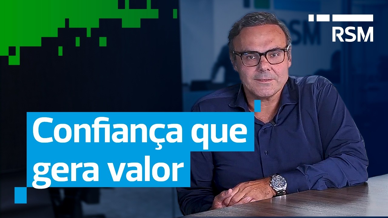 RSM Brasil: inspiramos confiança em mundo de transformações