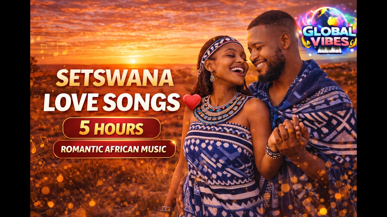 Beautiful Setswana Love Songs ❤️ 5 Hours Romantic African Music | Best Tswana Love Ballads