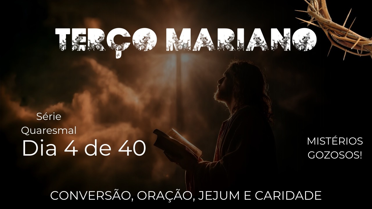 SANTO TERÇO MARIANO DE HOJE | 21/02/2026| ORAÇÃO PODEROSA! - 4º DIA /QUARESMA - MISTÉRIOS GOZOSOS!
