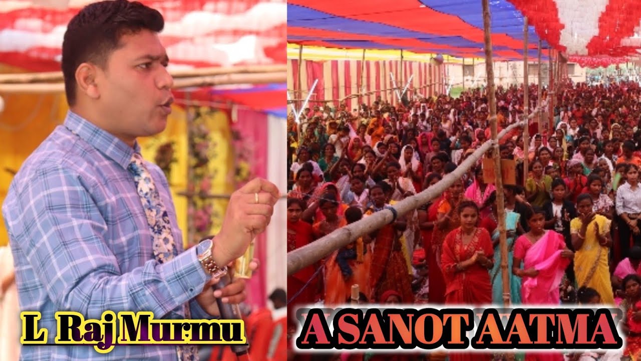 A SANOT AATMA NEW SANTHALI PROPHET L RAJ MURMU CHAPRELA MEETING PROGRAM KATIHAR