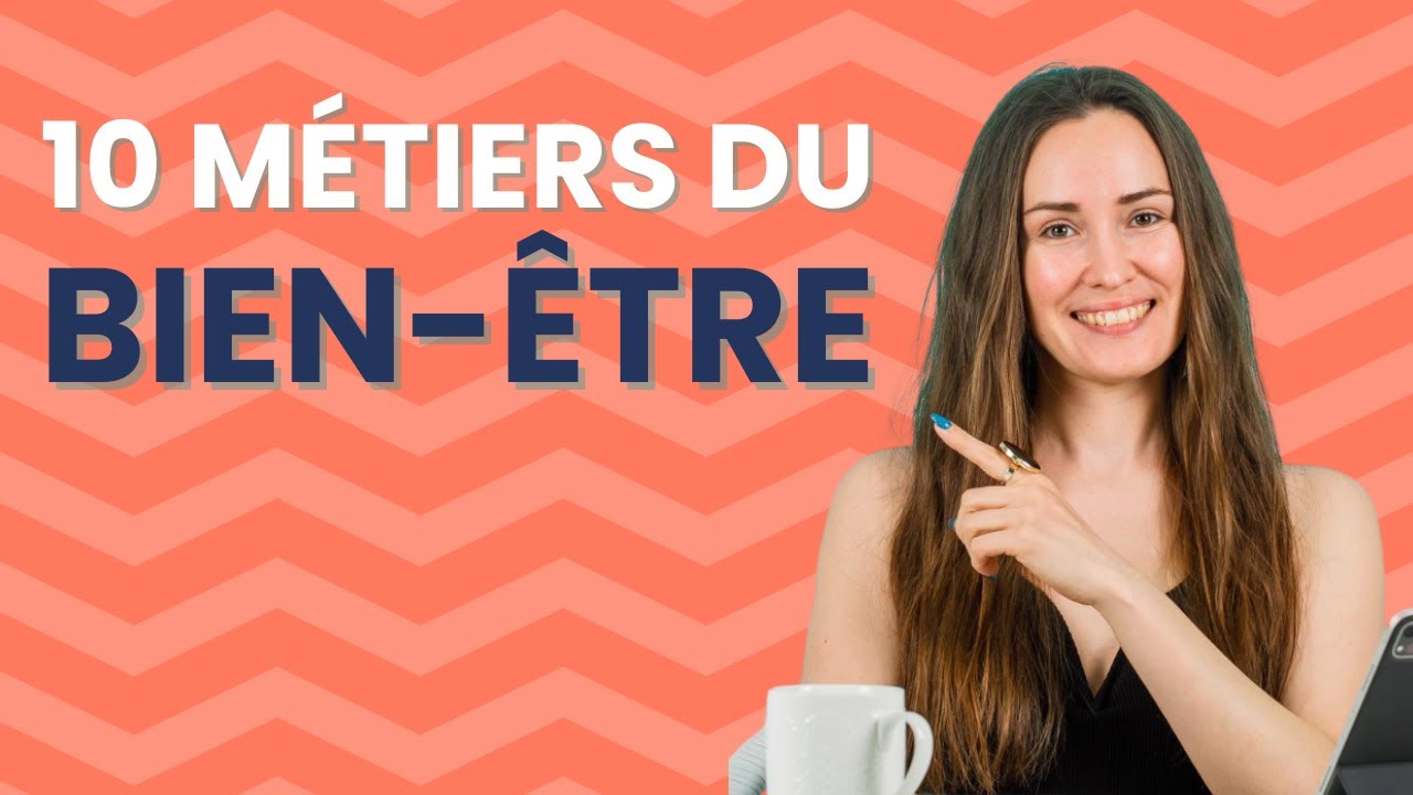 10 métiers du bien être pour se reconvertir