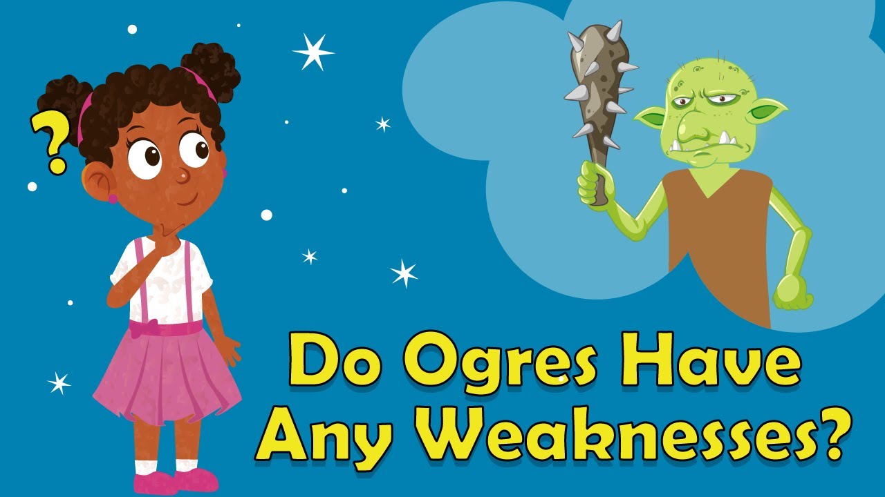 Do Ogres Have Any Weaknesses? | What Is An Ogre? | Facts About Ogres For Kids | Mythical Creatures