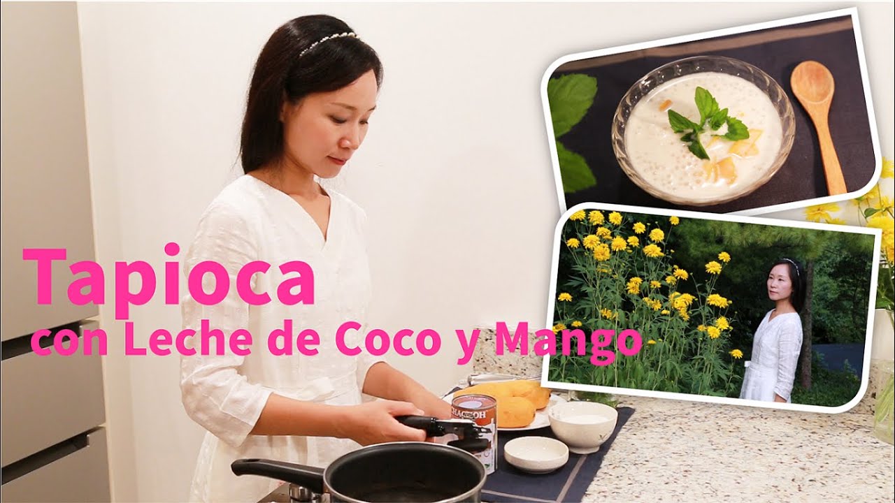 Postre - Tapioca con Leche de coco y Mango
