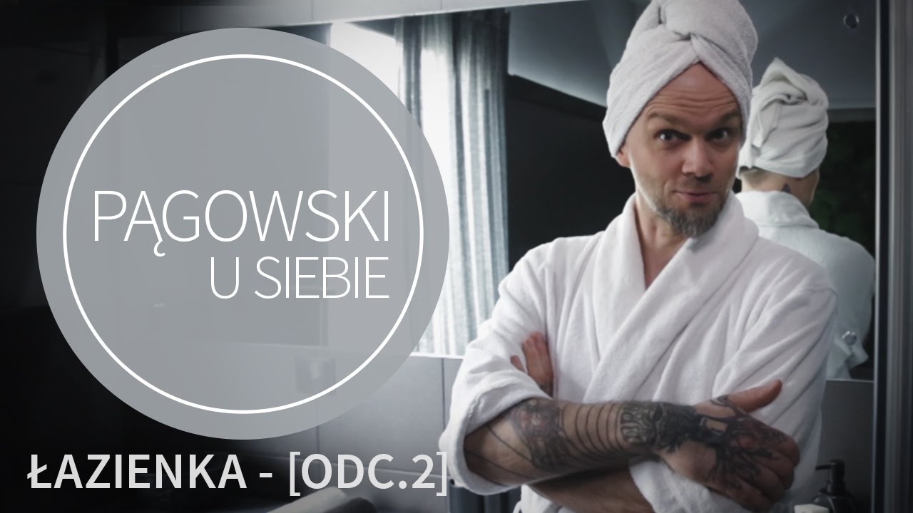 Pągowski U Siebie - ŁAZIENKA [odc.2]