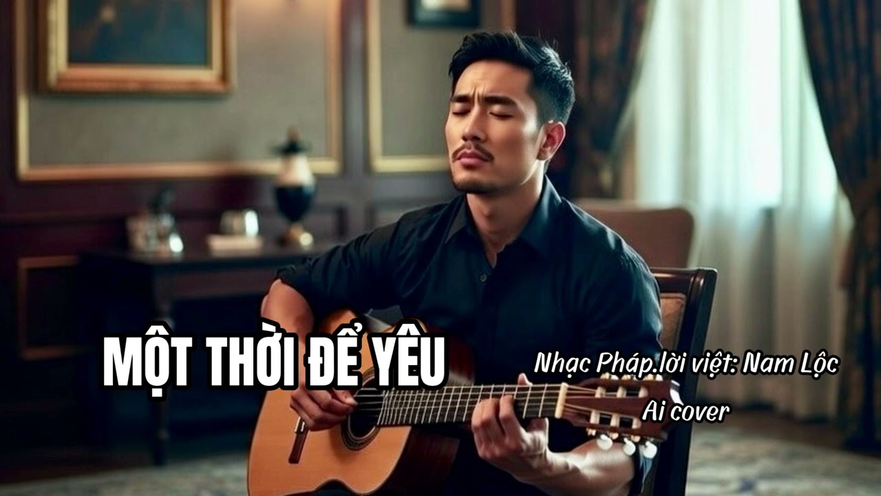 MỘT THỜI ĐỂ YÊU.nhạc pháp .ai Cover lời việt:Nam Lộc.@Slowrock75music75 