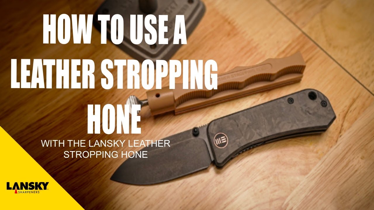 How to Use the Lanksy® Leather Stropping Hone