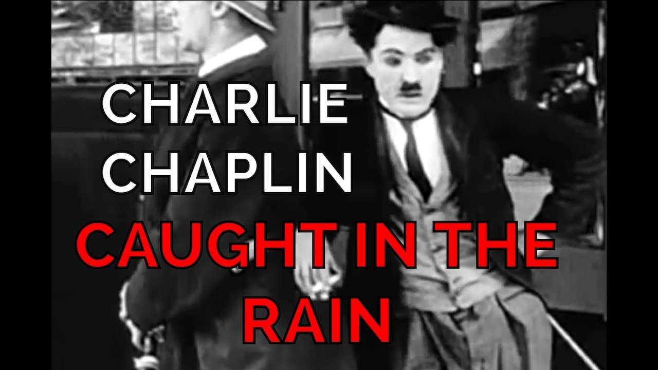 Charlie Chaplin - Caught in the Rain (1914) FULL MOVIE