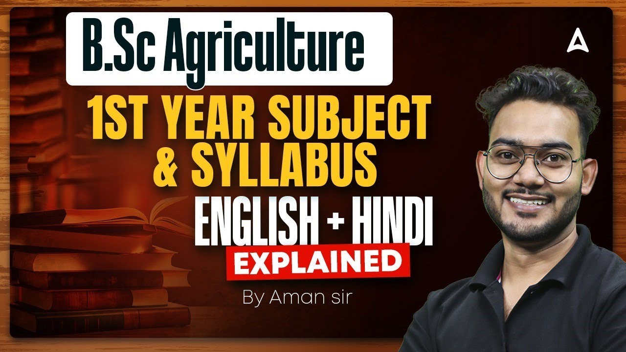 BSC Agriculture 1st Year Subject & Syllabus | English + Hindi Explained | By Aman Sir