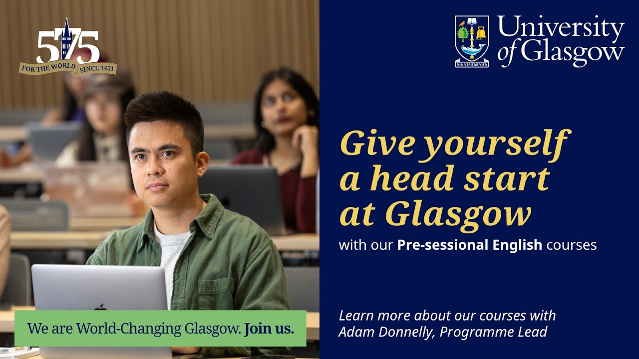 Pre-Sessional English at University of Glasgow | Improve Your IELTS & Succeed at University