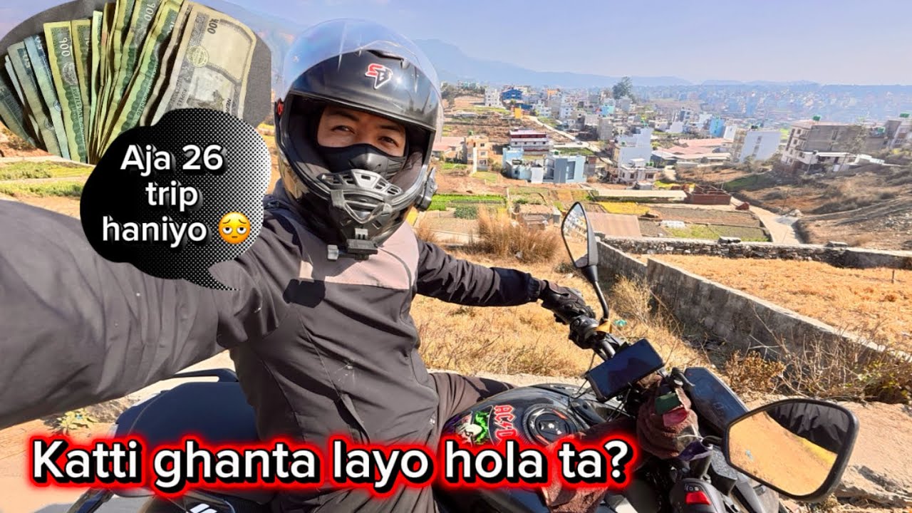 Aja26 trip haniyo 4000+ vayo Aja Yango gardei vlog pani paisa pani sabaile maya garam hei sathi ho 