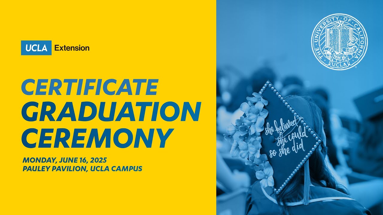 UCLA Extension Certificate Graduation Ceremony 2025