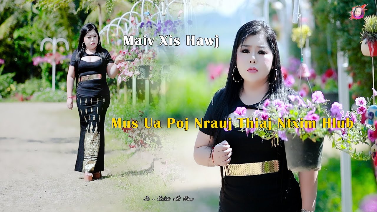 MUS UA POJ NRAUJ THIAJ NTXIM HLUB   Maiv Xis Hawj ( NEW SONG 2026 - 2027 ) Nkauj Tawm Tshiab
