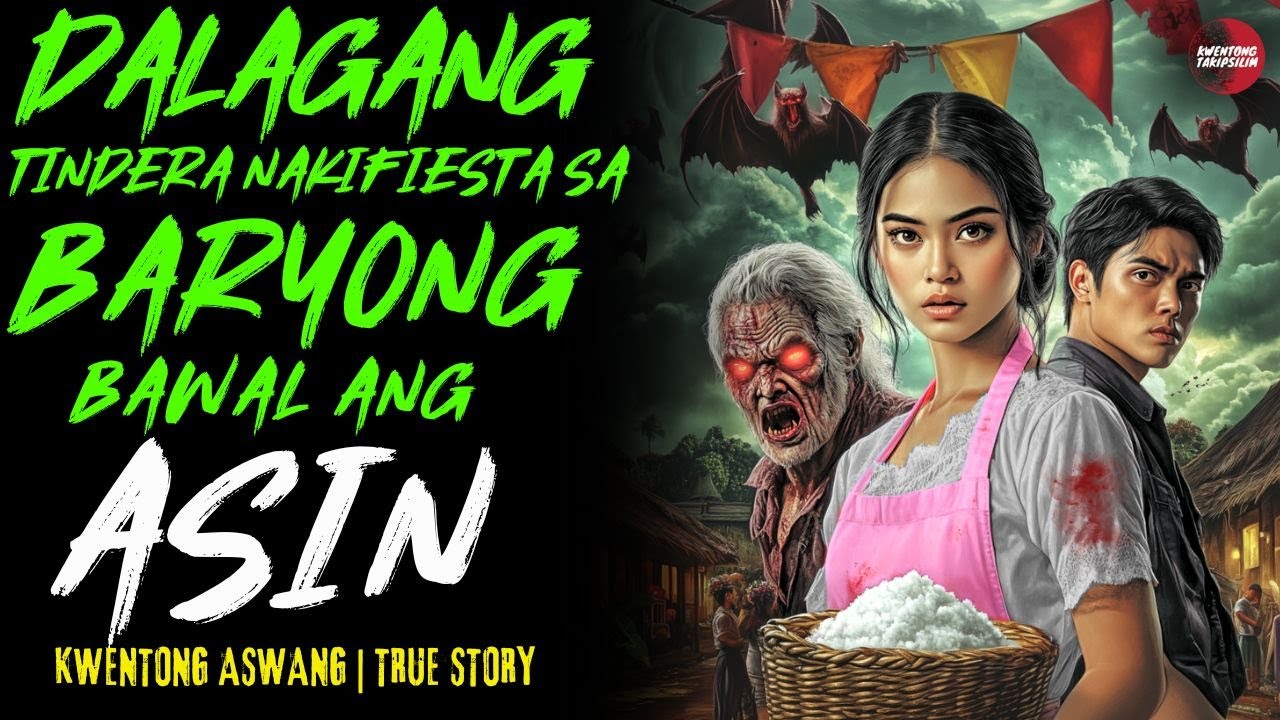 DALAGANG TINDERA NAKIFIESTA SA BARYONG BAWAL ANG ASIN | Kwentong Aswang | True Story
