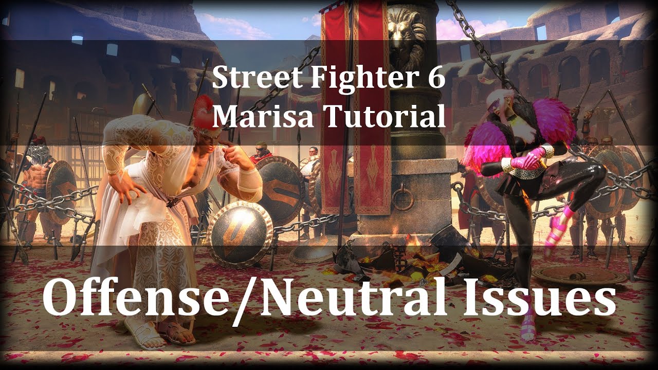 Street Fighter 6 Marisa Tricks and Matchup Details - Part 5 of 6 (Neutral/Attack Weaknesses)