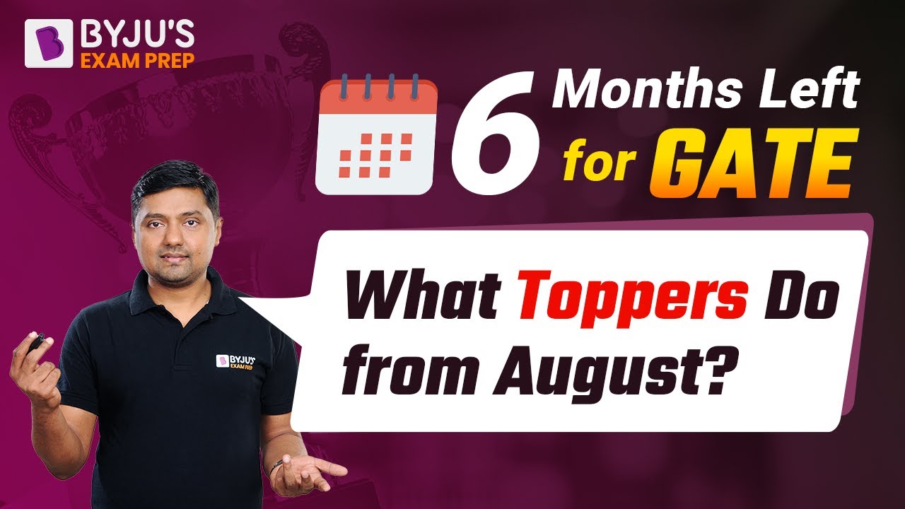 6 Months for GATE 2023 | Toppers 6 Months Preparation Strategy for GATE Exam | GATE 2023 Preparation