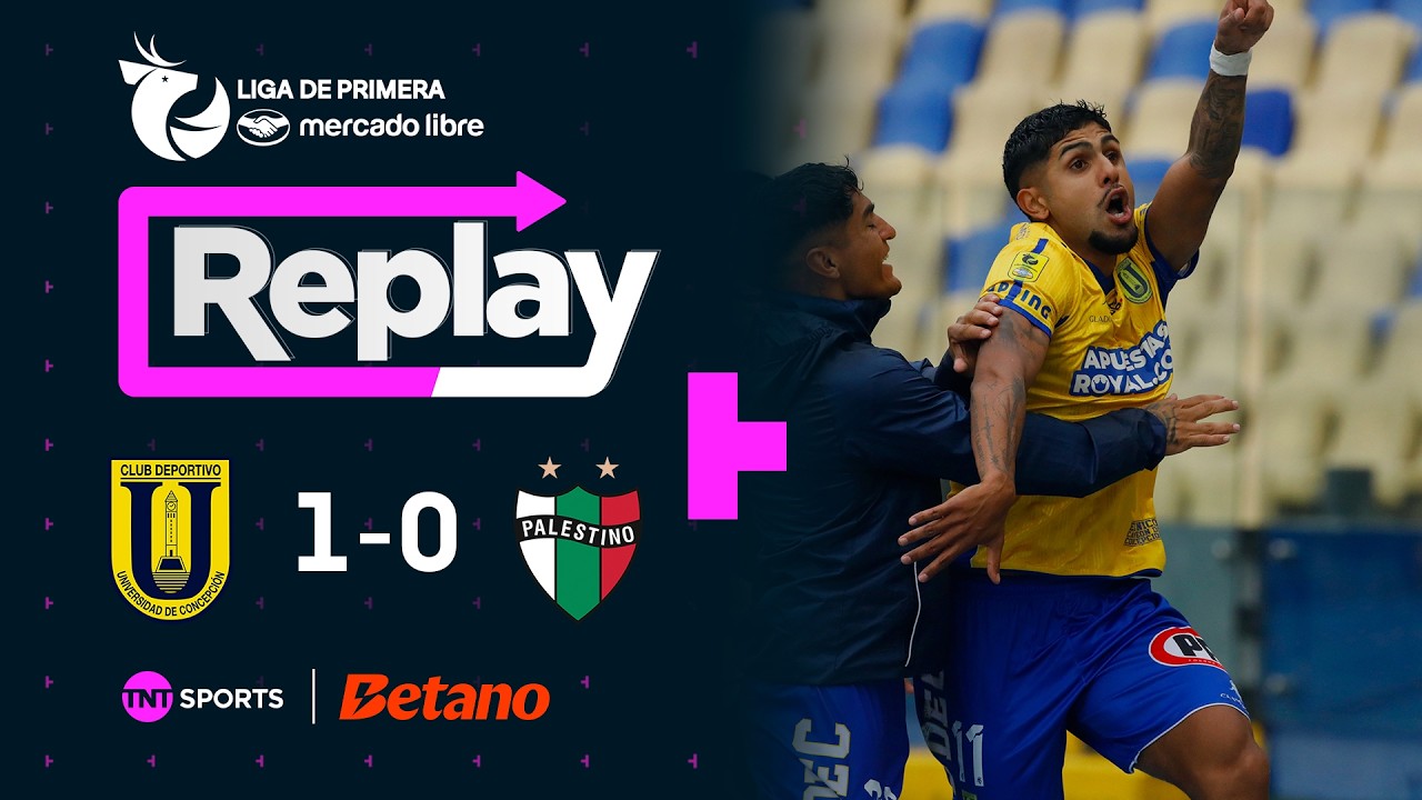 TNT Sports Replay | Universidad de Concepción 1 - 0 Palestino | Fecha 7