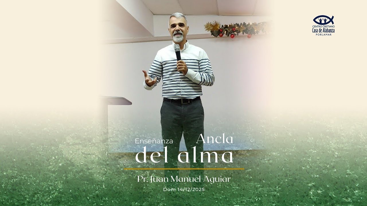 Ancla del alma - Pastor Juan Manuel Aguiar