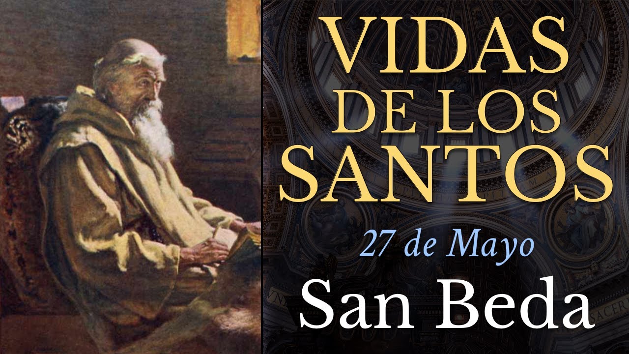 SAN BEDA - 27 de Mayo - VIDAS DE LOS SANTOS
