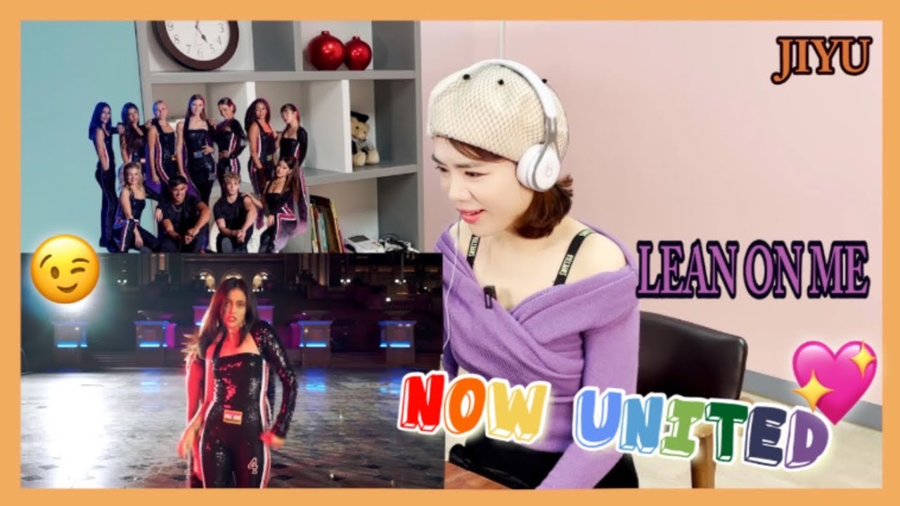 KOREAN UNNIE Reacts to Now United - Lean On Me (Official Music Video) 한국인 