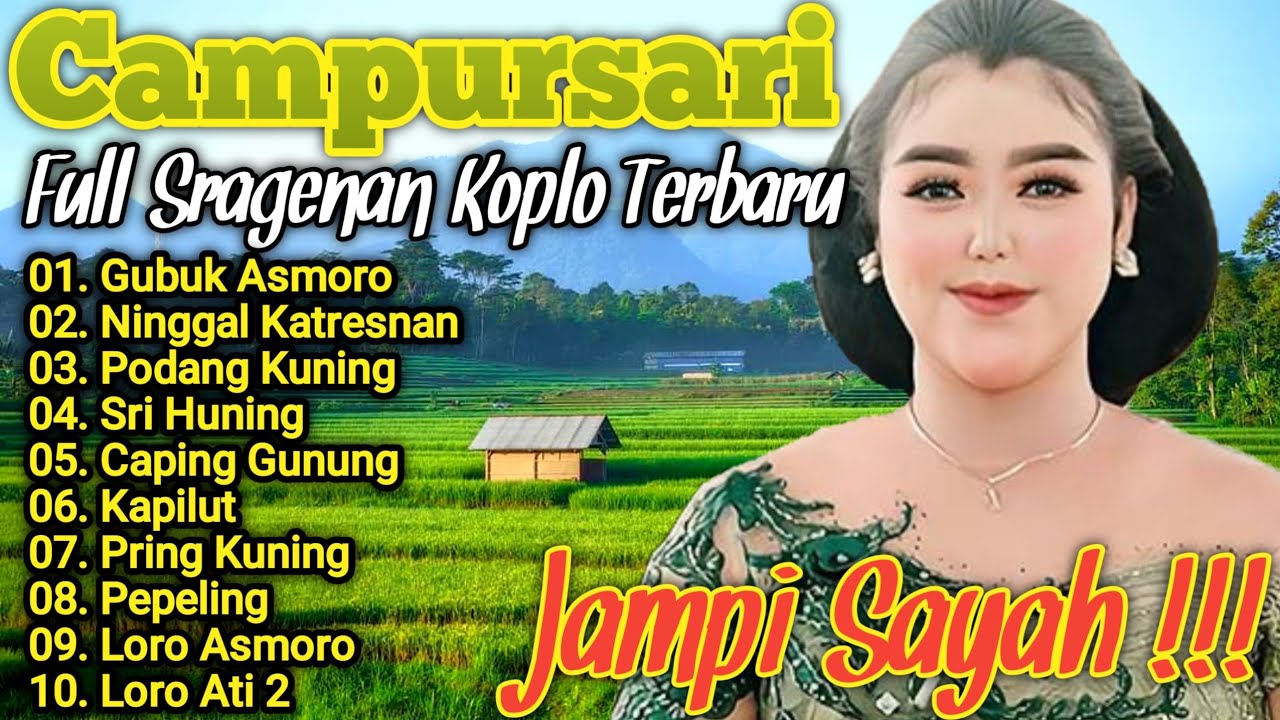 FULL SRAGENAN CAMPURSARI KOPLO GAYENG PALING ENAK KONCO NGOPI JAMPI SAYAH || CAMPURSARI TERBARU 2024