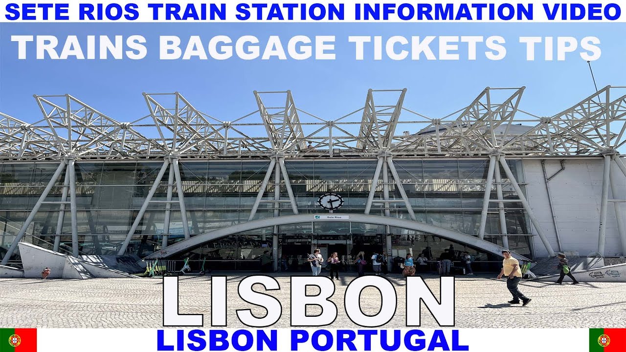 LISBON SETE RIOS TRAIN STATION - INFORMATION - TICKETS - PLATFORM - LOCKERS - FOOD - WASHROOMS