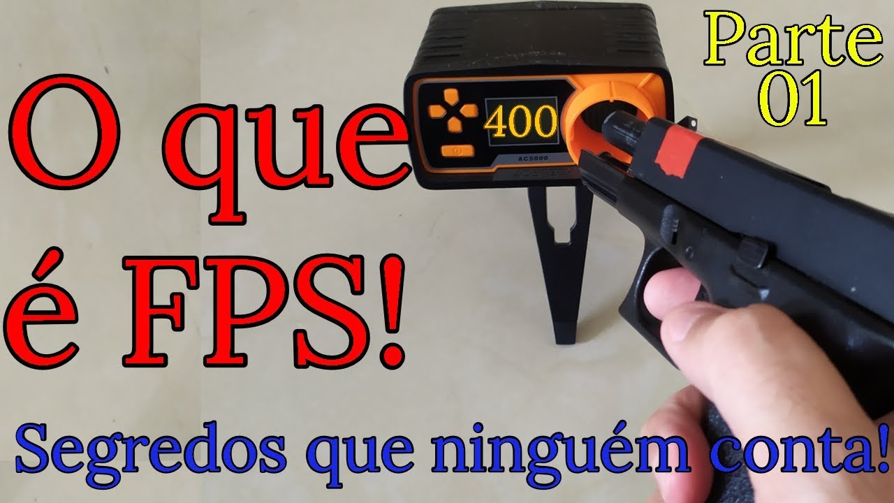 O que é FPS, tudo sobre FPS e crono Airsoft, 2019 4k 60fps explicação parte 01