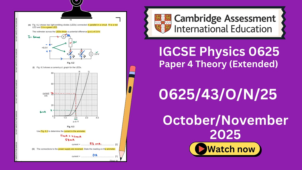 IGCSE Physics 0625 | Oct/Nov 2025 | Paper 43 | (0625/43/O/N/25) | Past Paper Solved