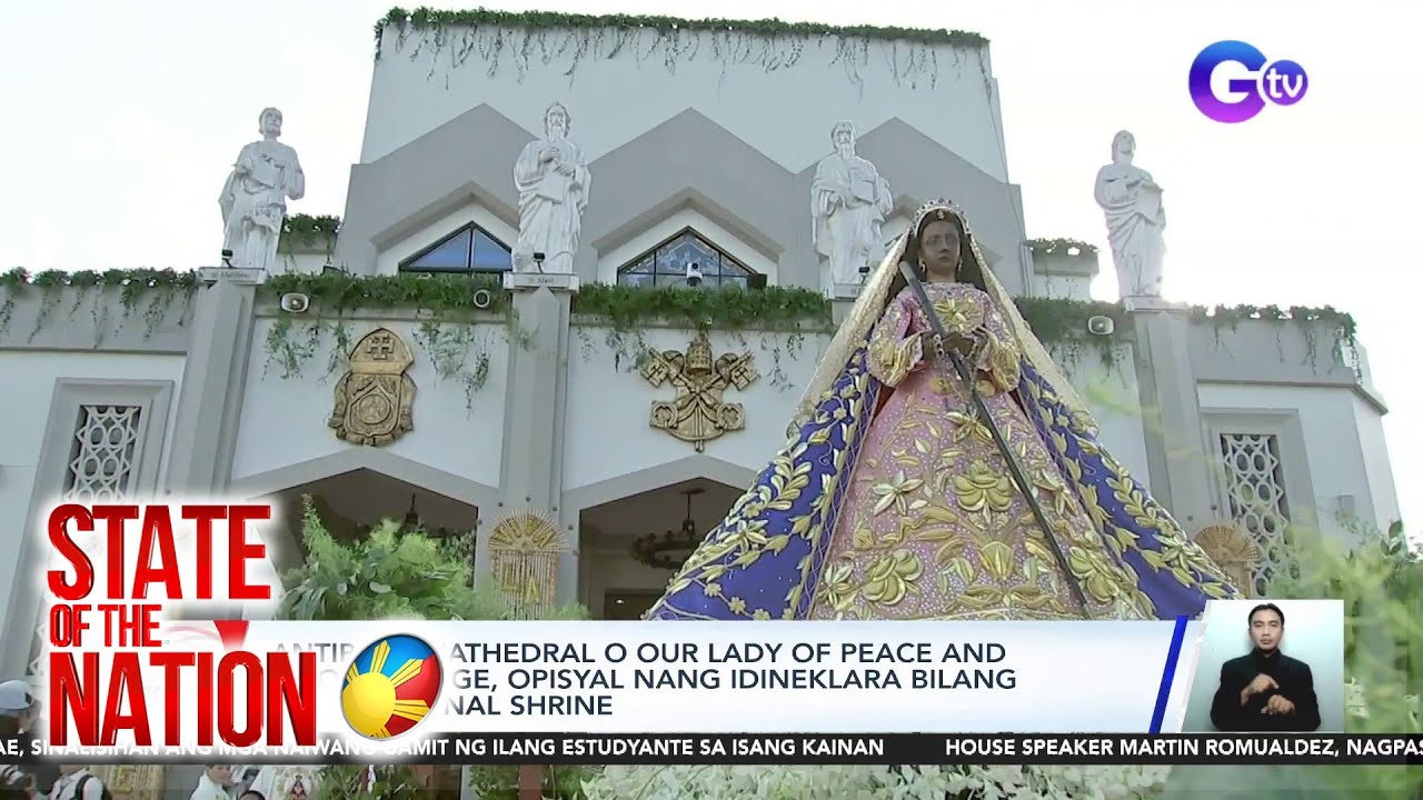 Antipolo Cathedral o Our Lady of Peace and Good Voyage, opisyal nang idineklara bilang... | SONA