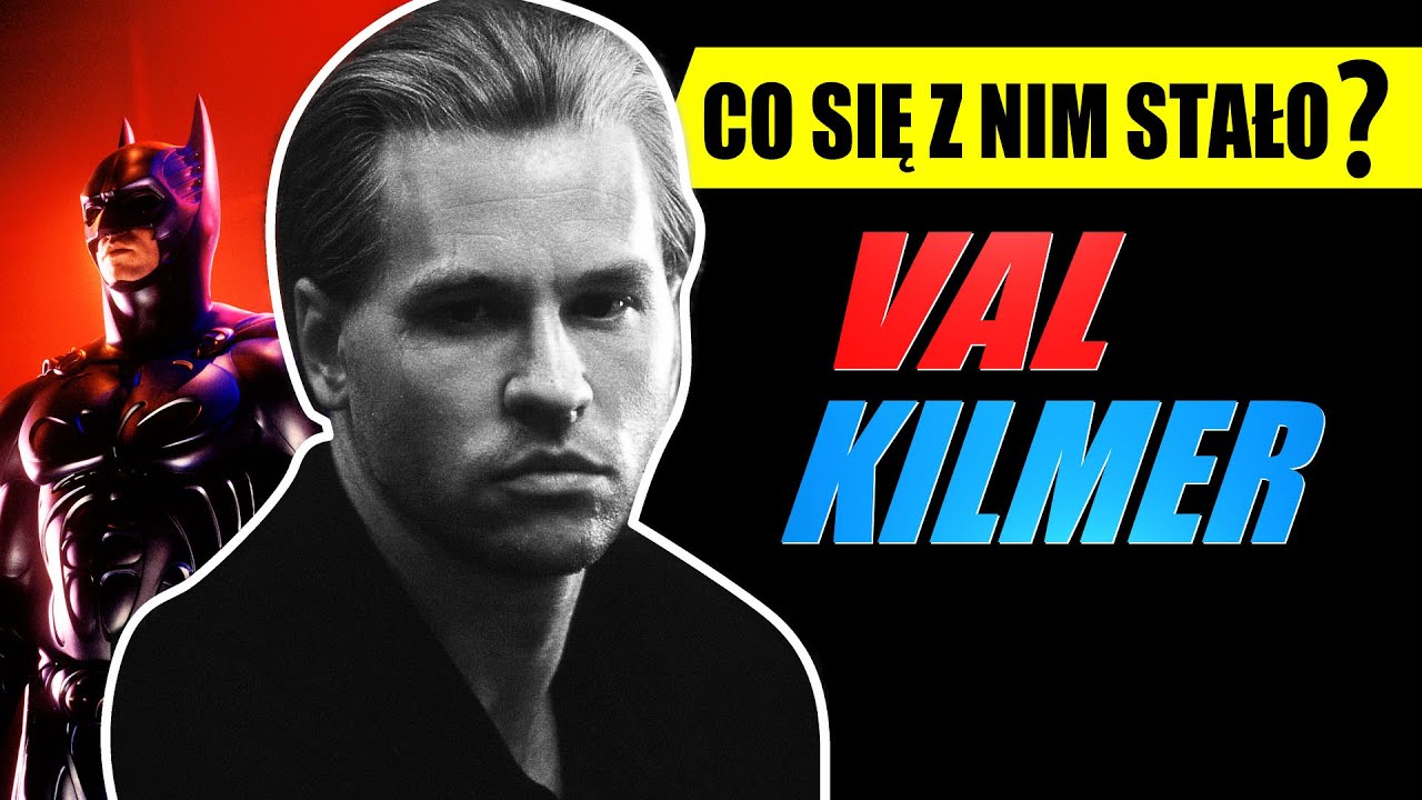 VAL KILMER, czyli gwiazda 