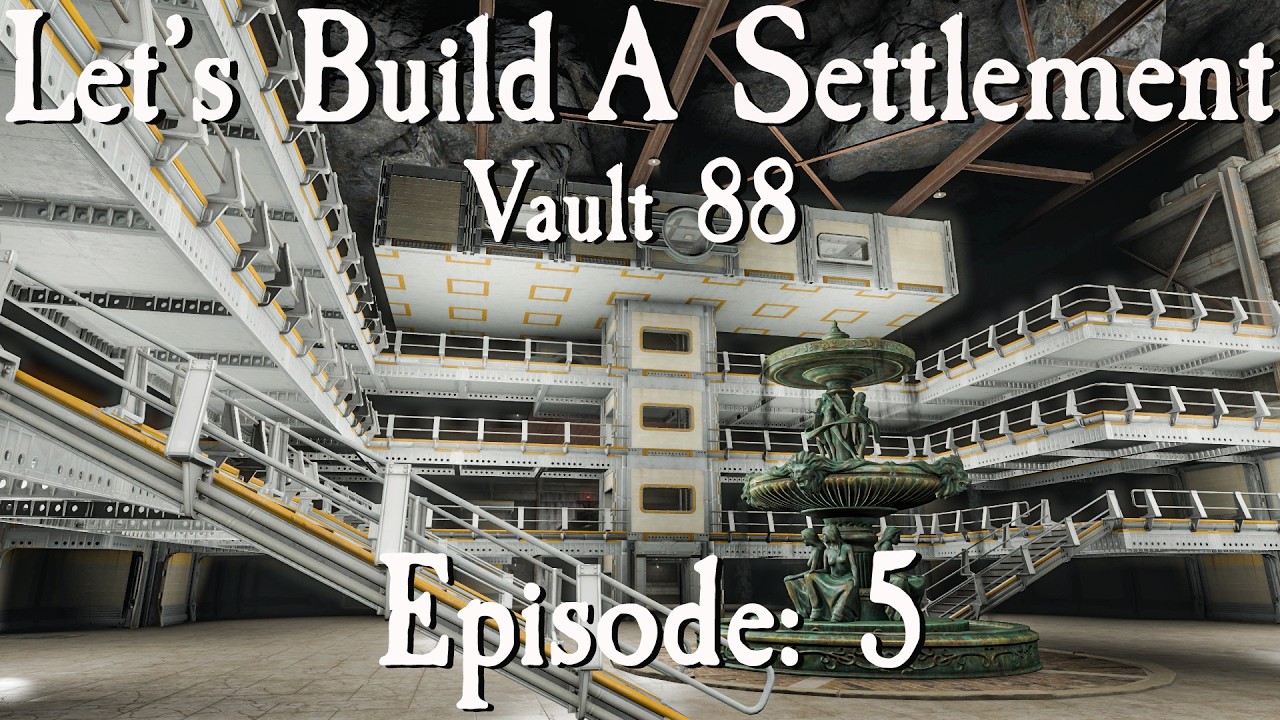 Let's Build A Settlement In Vault 88: Episode 5