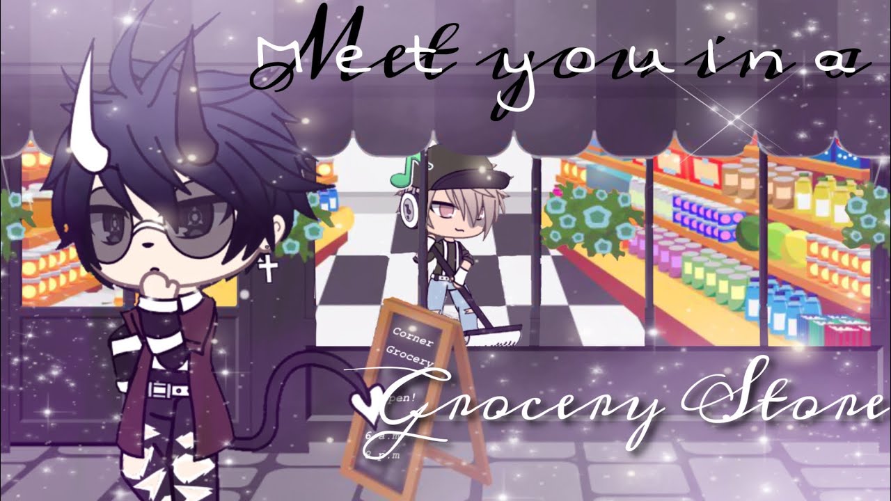 💕~ Met you in a Grocery Store ~💕 BL GLMM || gay love story || 1/2 || Original?