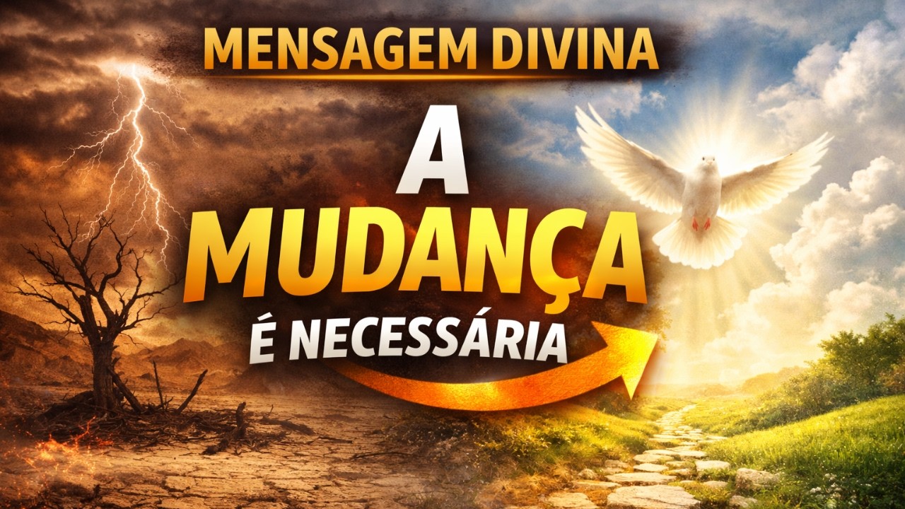 Mensagem divina - a mudança é necessária