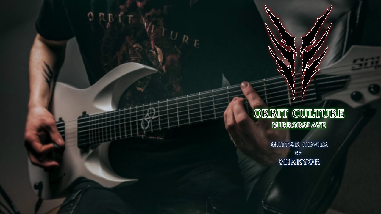 ORBIT CULTURE - MIRRORSLAVE [Guitar Cover]