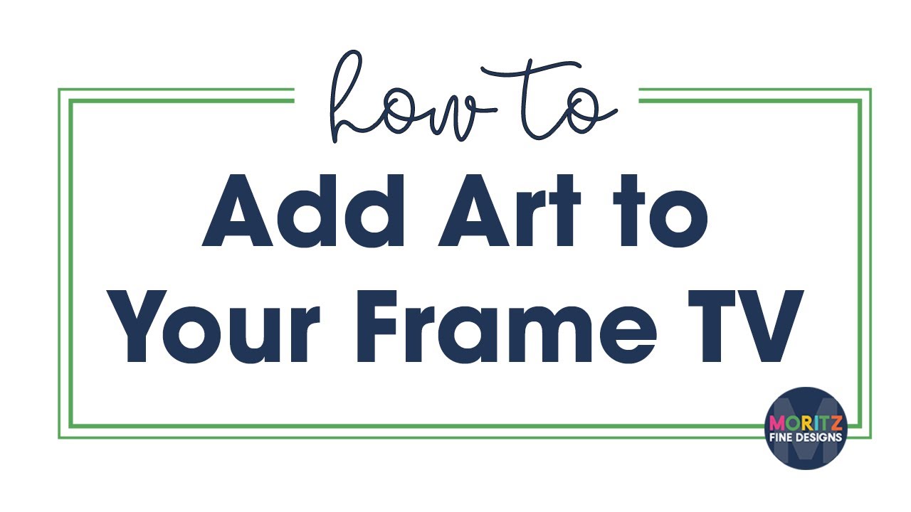 How to Add Art to the Frame TV
