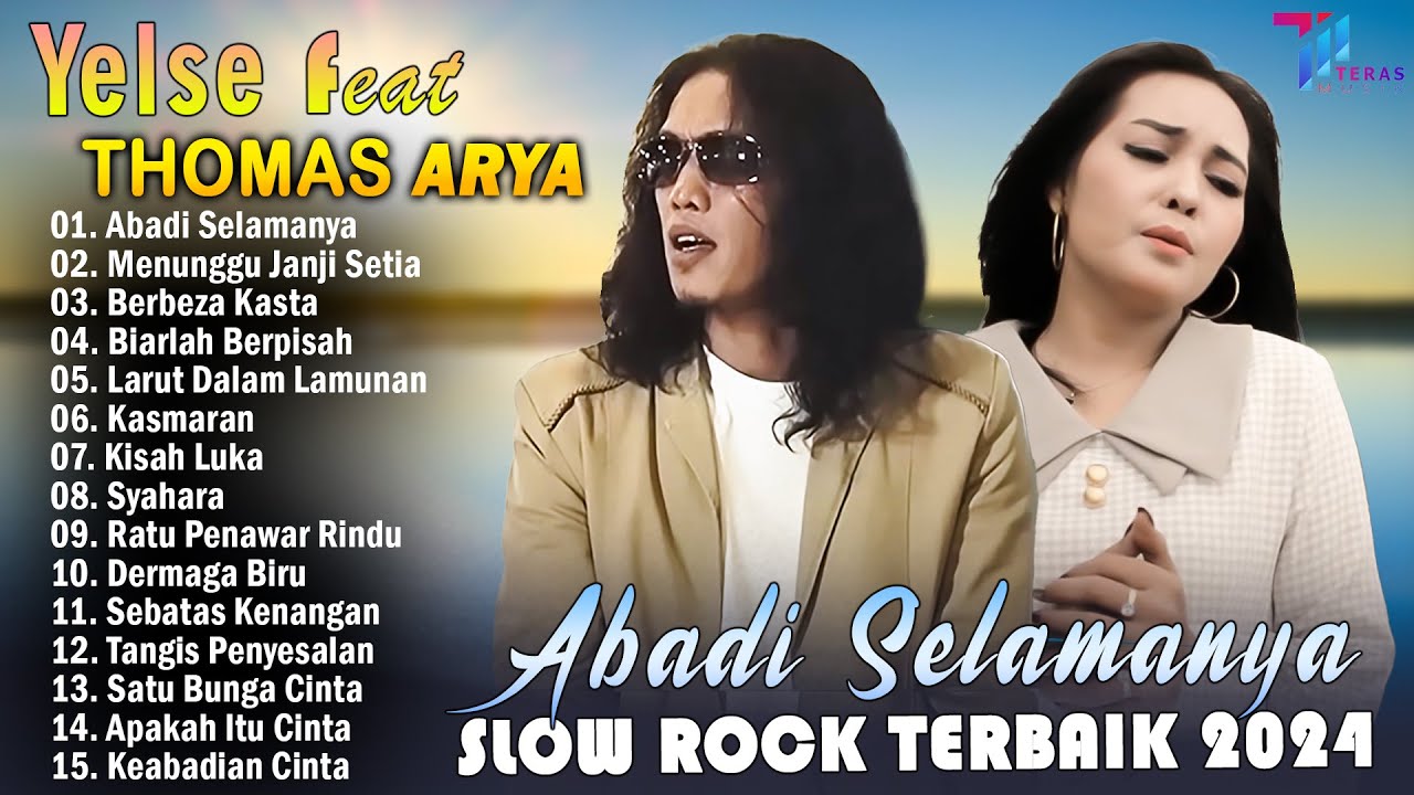 THOMAS ARYA FEAT YELSE FULL ALBUM TERBAIK 2024 ~ SLOW ROCK TERPOPULER 2024