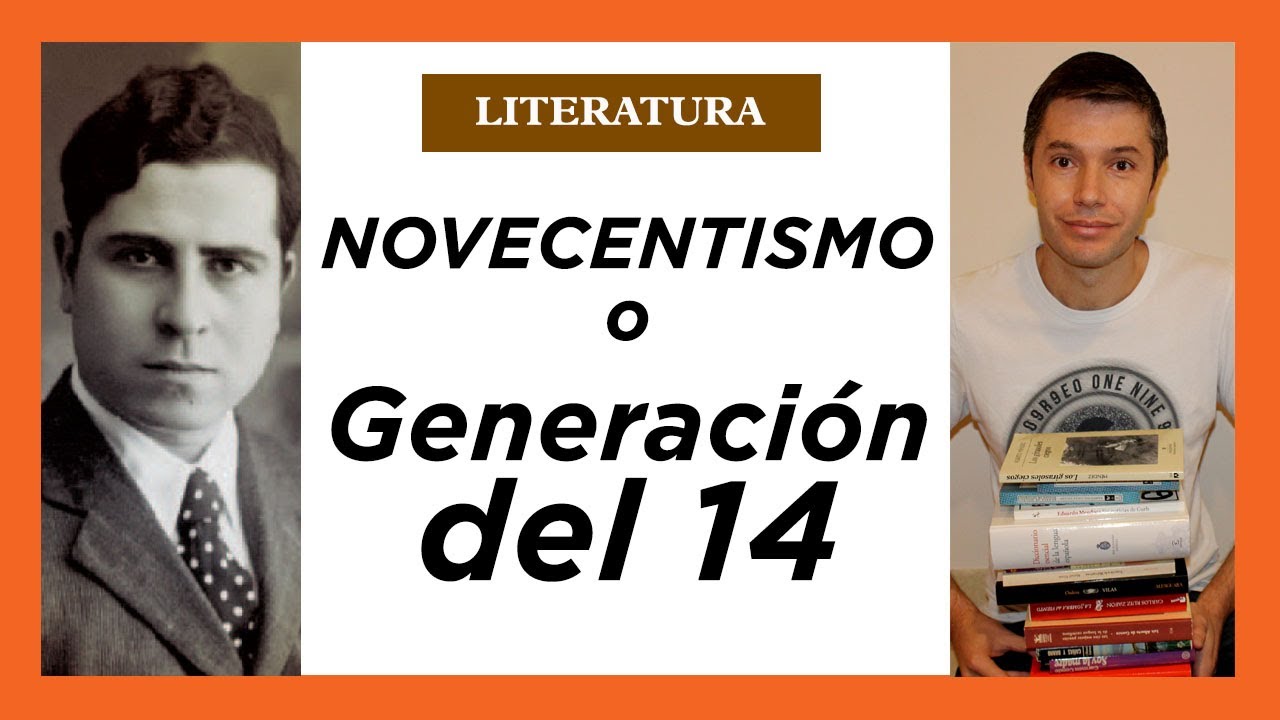 Novecentismo o Generación del 14 y Vanguardias. RESUMEN