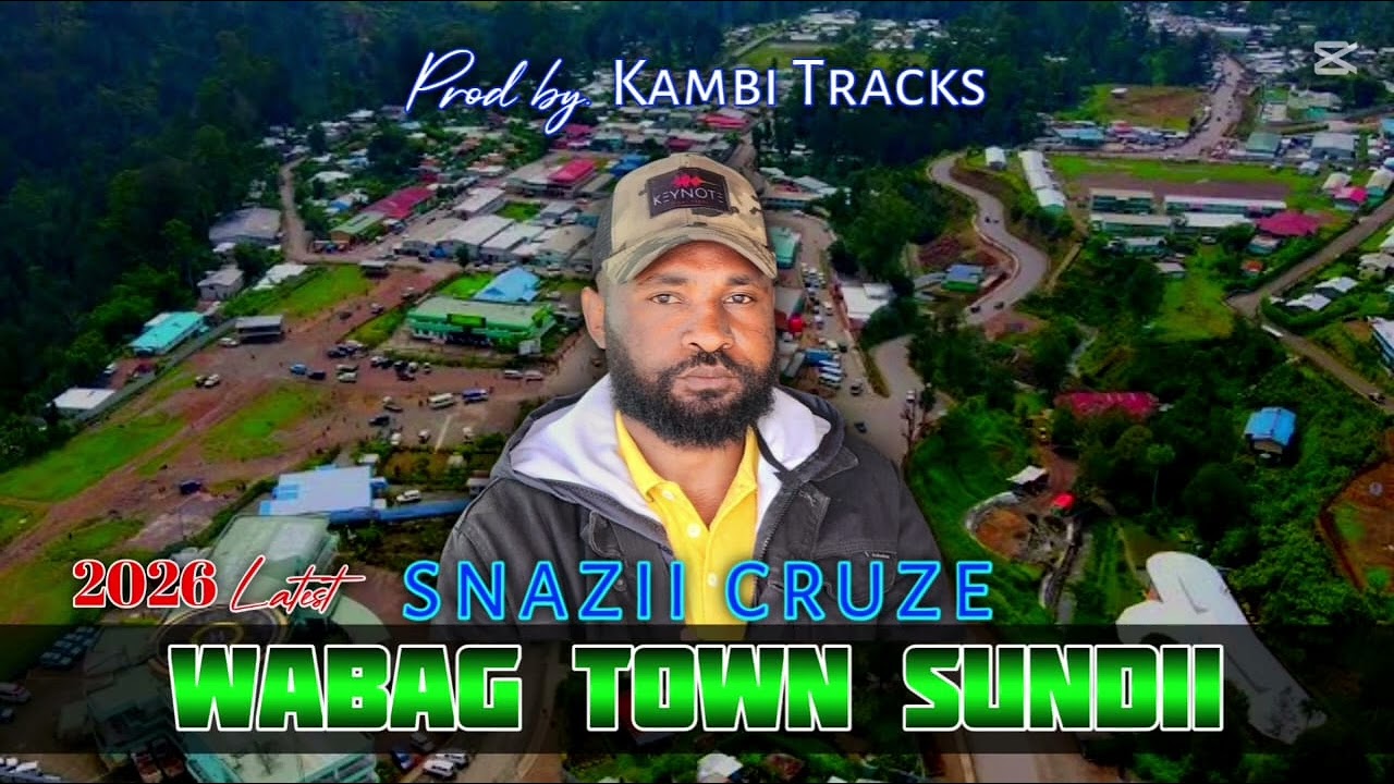 Wabag Town Sundi_SnaZii CruZe(Kambi Track Production)_2026