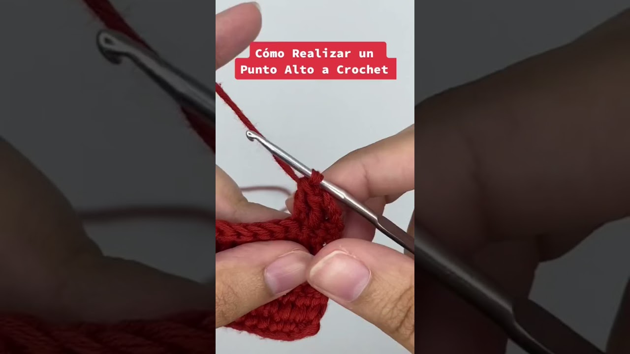 C&oacute;mo realizar Punto Alto a Crochet