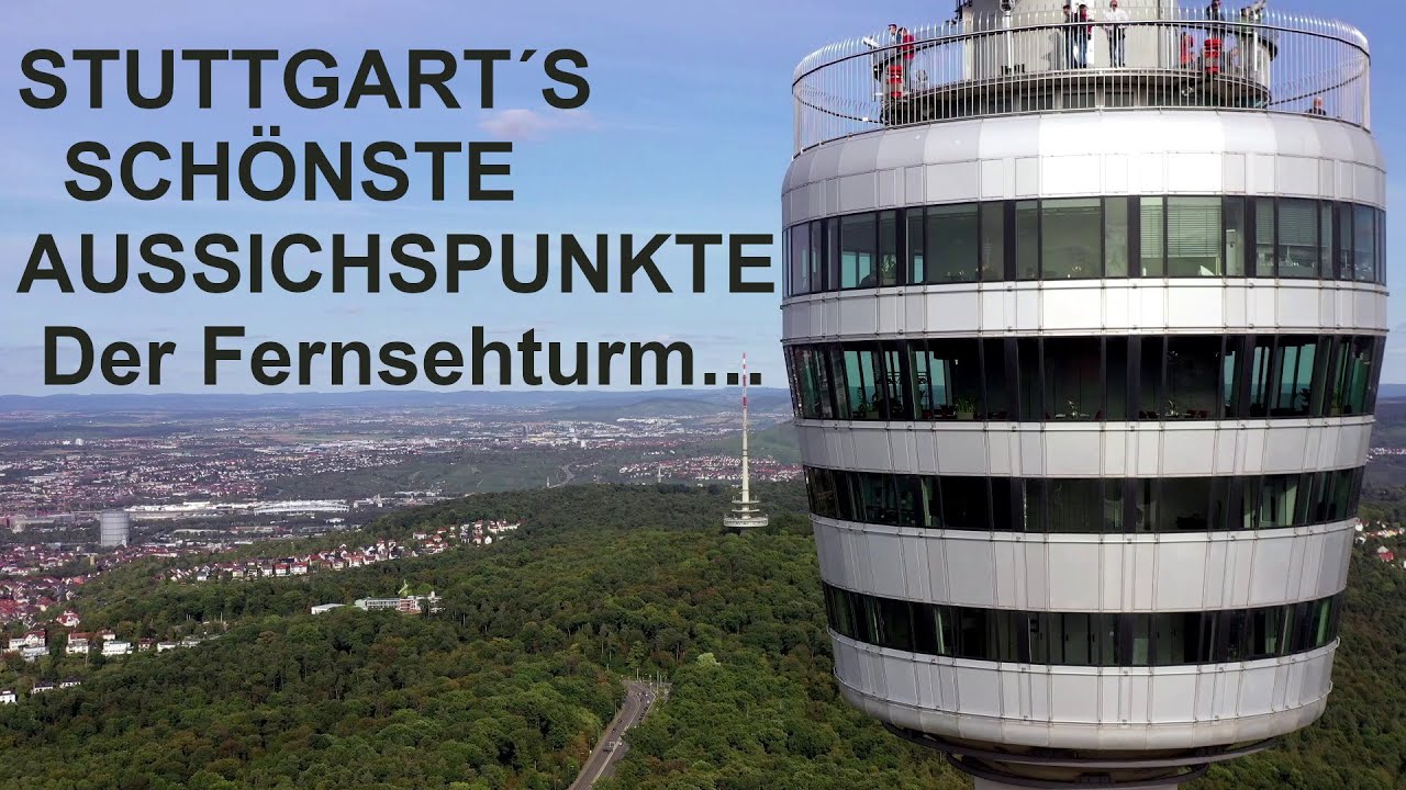 STUTTGART´S schönste Aussichtspunkte - Der Fernsehturm...