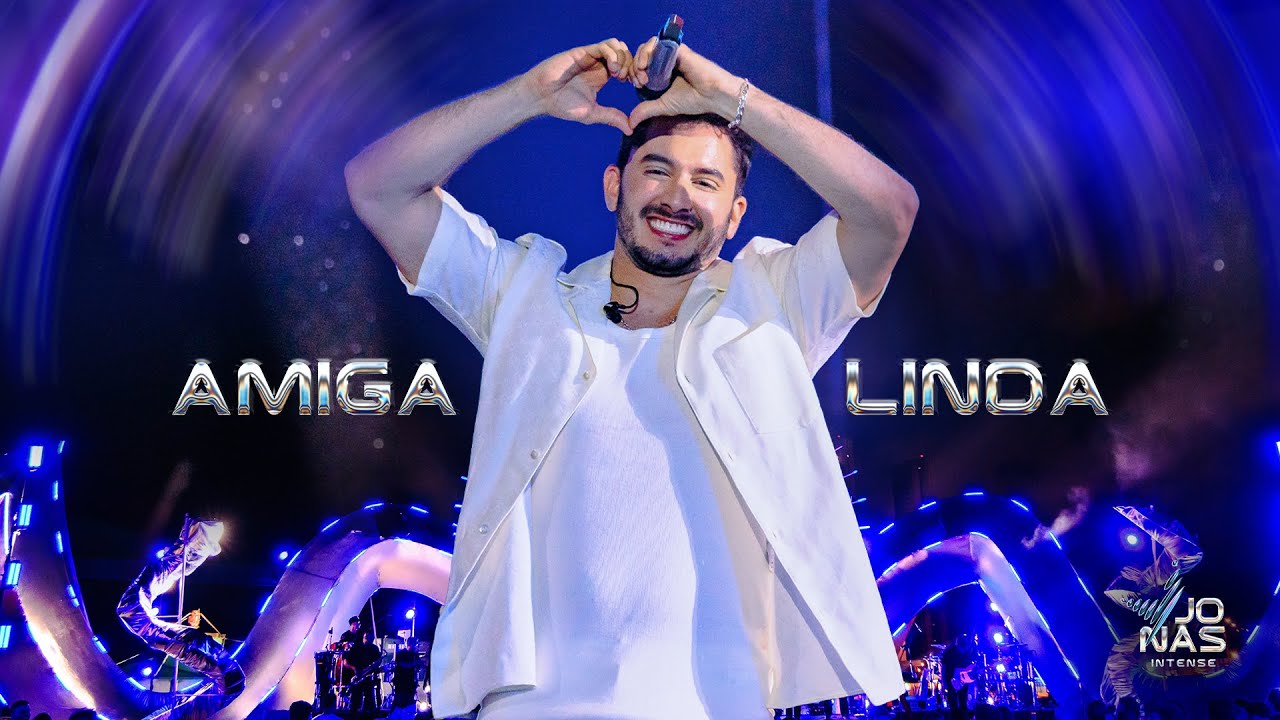 Amiga Linda - Jonas Intense - Ao Vivo em Recife