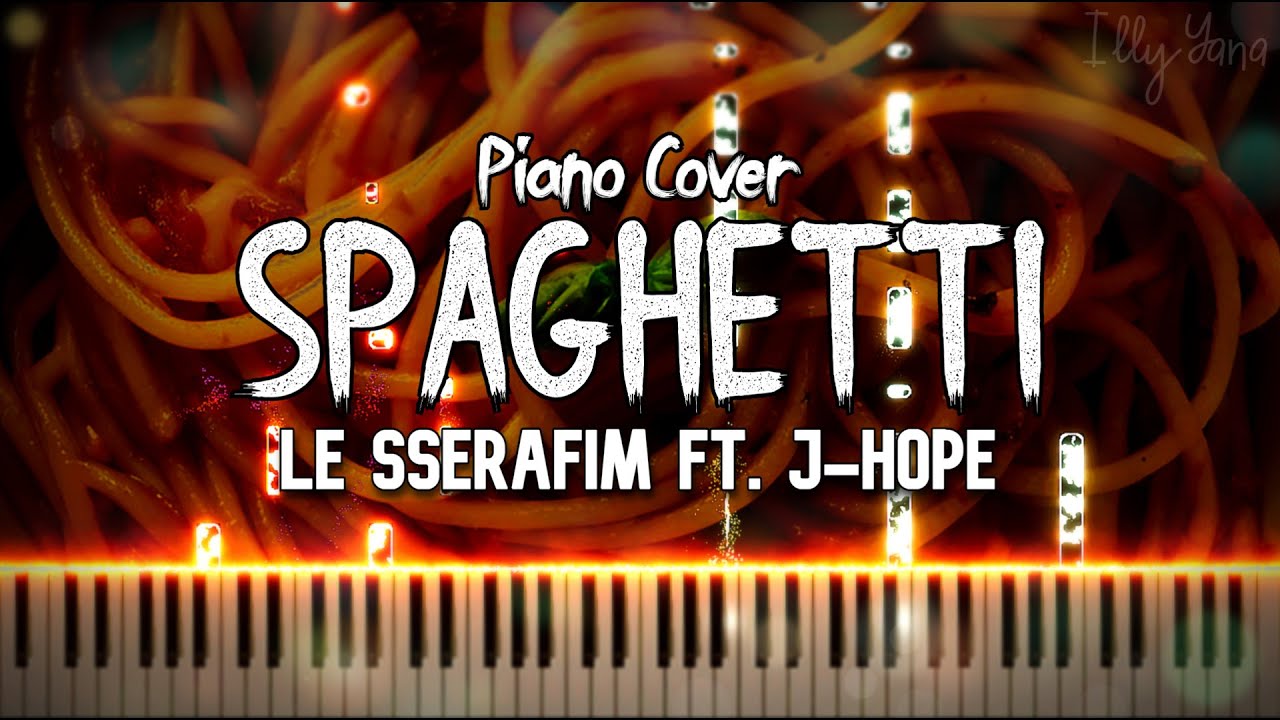 LE SSERAFIM (르세라핌) - SPAGHETTI (ft. j-hope of BTS) | FULL Kpop Piano Tutorial / Cover