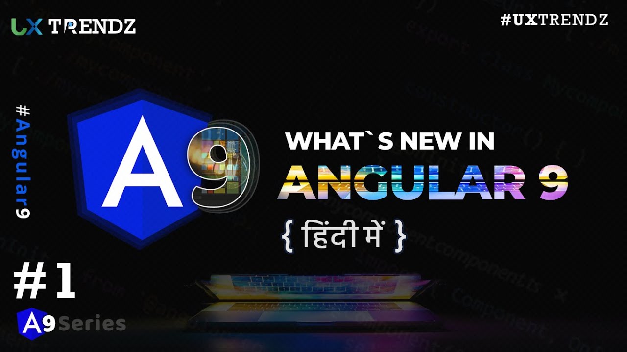 Angular 9  |  What's new in Angular 9  |  Angular 9 Ivy  |  Angular 9 Tutorial in Hindi (2020) [#01]
