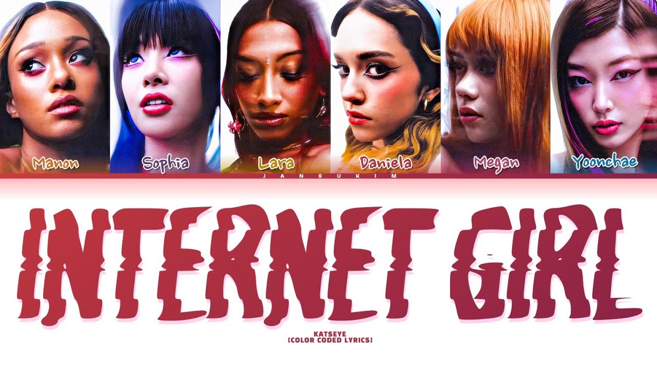 KATSEYE Internet Girl Lyrics (Color Coded Lyrics)