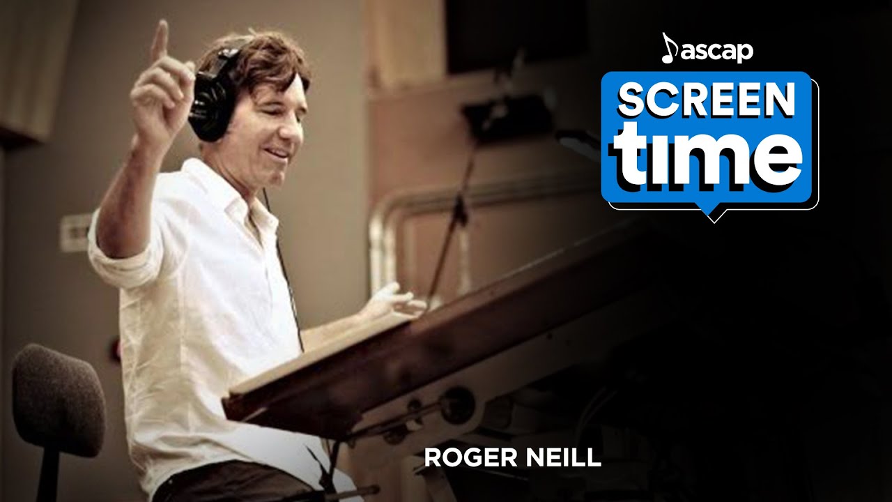 ASCAP Screen Time Ep. 2 - Roger Neill