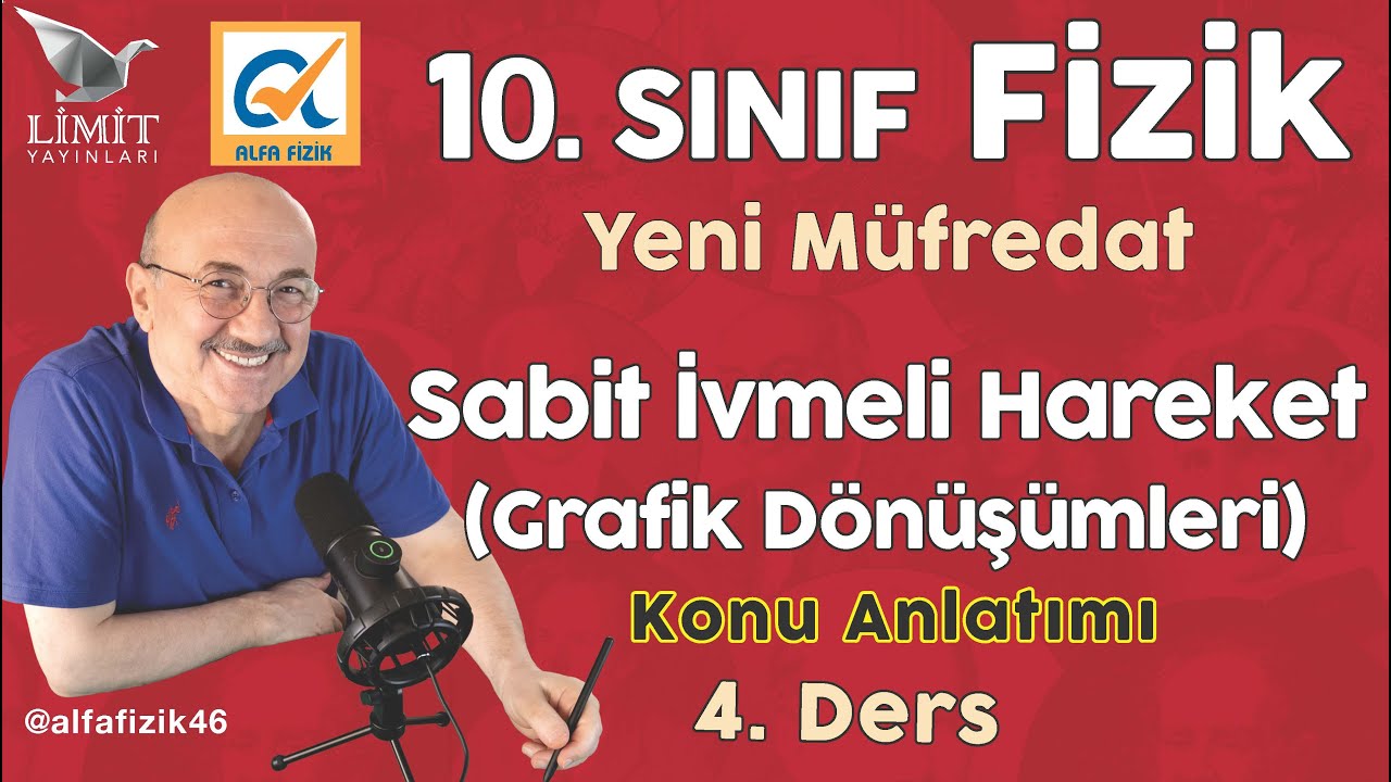 10. SINIF FİZİK KONU ANLATIMI - YENİ MÜFREDAT -  SABİT İVMELİ HAREKET - GRAFİK DÖNÜŞÜMLERİ