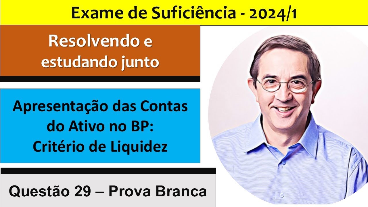 29. Sequ&ecirc;ncia de Apresenta&ccedil;&atilde;o das Contas do Ativo no Balan&ccedil;o Patrimonial: Crit&eacute;rio de Liquidez
