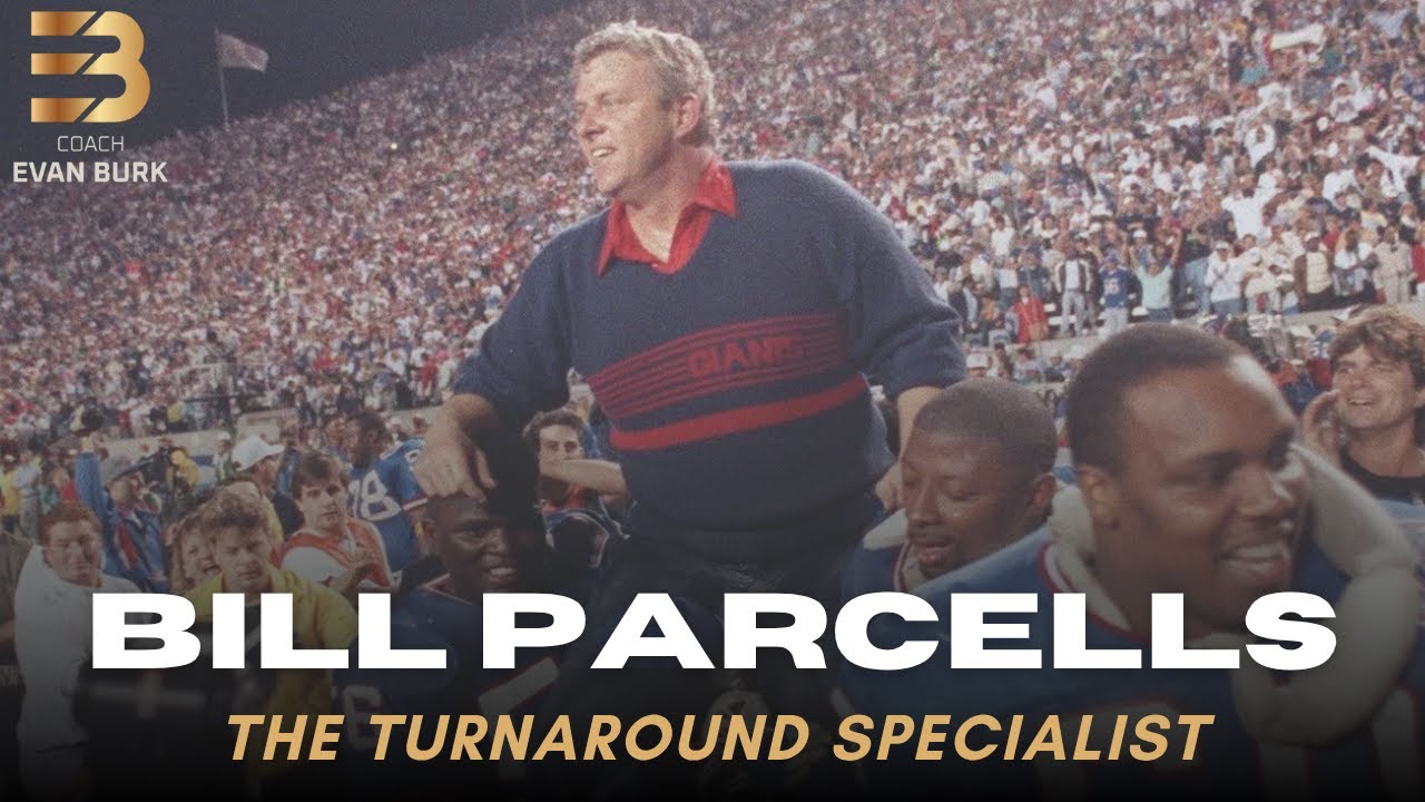 Bill Parcells: How to Turn Around Any Broken Organization (Championship Leadership Case Studies)