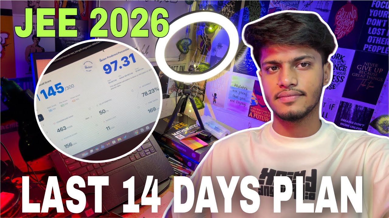 My Last 14 Days Plan for JEE Mains 2026 April Attempt 🚀 (99%ile Strategy)